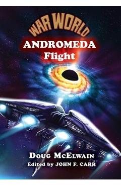 Coperta cărții 'War World: Andromeda Flight - Doug Mcelwain'