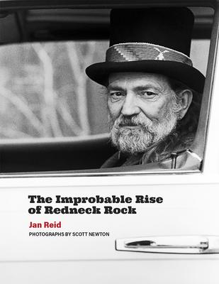 The Improbable Rise of Redneck Rock - Jan Reid