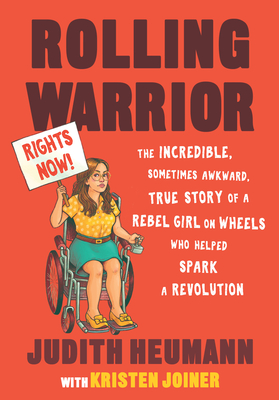 Rolling Warrior Large Print Edition: The Incredible, Sometimes Awkward, True Story of a Rebel Girl on Wheels Who Helped Spark a Revolution - Judith Heumann