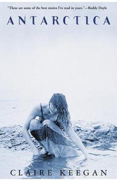 Poza produsului Antarctica - Claire Keegan
