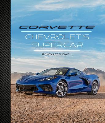 Corvette: Chevrolet's Supercar - Randy Leffingwell