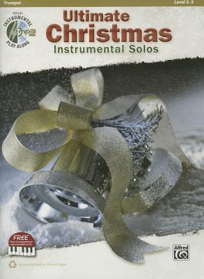 Ultimate Christmas Instrumental Solos, Trumpet [With CD (Audio)] - Bill Galliford