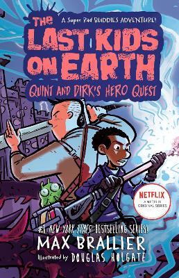 The Last Kids on Earth: Quint and Dirk's Hero Quest - Max Brallier