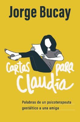 Cartas Para Claudia / Letters for Claudia - Jorge Bucay