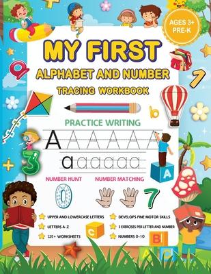 My First Alphabet and Number Tracing Workbook: A Beginner's Workbook to Practice Tracing Letters & Numbers, and More! - Samara Lima-rojas