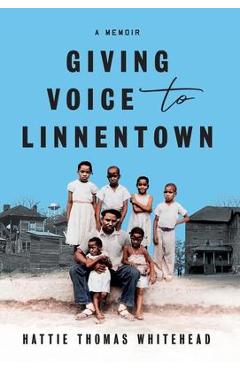 Coperta cărții 'Giving Voice To Linnentown - Hattie Thomas Whitehead'