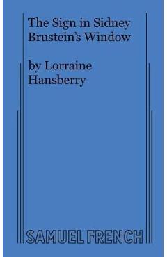 Poza produsului The Sign in Sidney Brustein's Window - Lorraine Hansberry