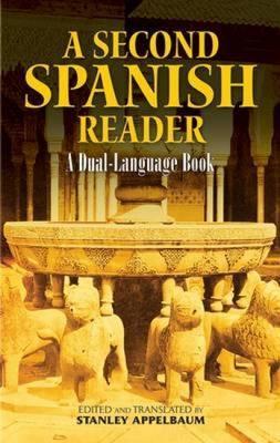 A Second Spanish Reader: A Dual-Language Book - Stanley Appelbaum