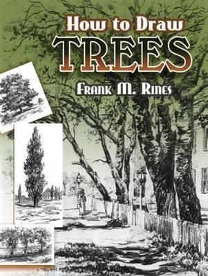 How to Draw Trees - Frank M. Rines