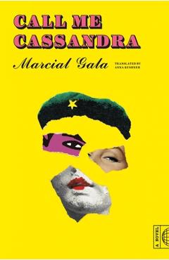 Coperta cărții 'Call Me Cassandra - Marcial Gala'