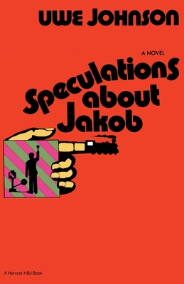 Speculations about Jakob - Uwe Johnson