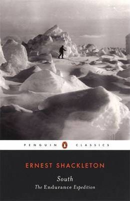 South: The Endurance Expedition - Ernest Shackleton