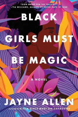 Black Girls Must Be Magic - Jayne Allen