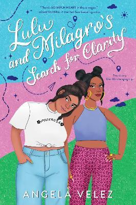 Lulu and Milagro's Search for Clarity - Angela Velez