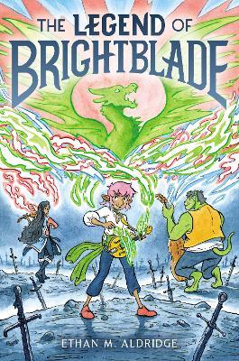 The Legend of Brightblade - Ethan M. Aldridge