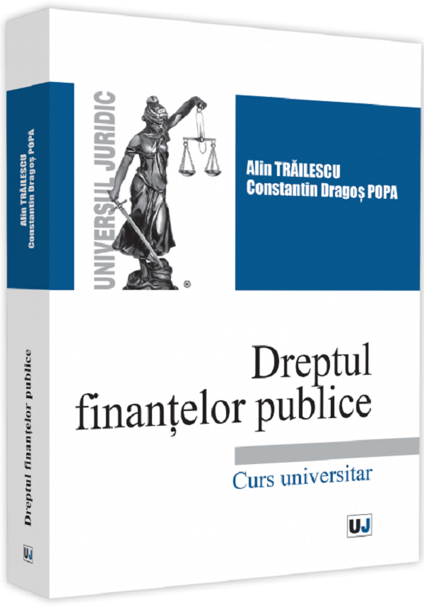 Dreptul finantelor publice - Alin Trailescu, Dragos Popa Constantin