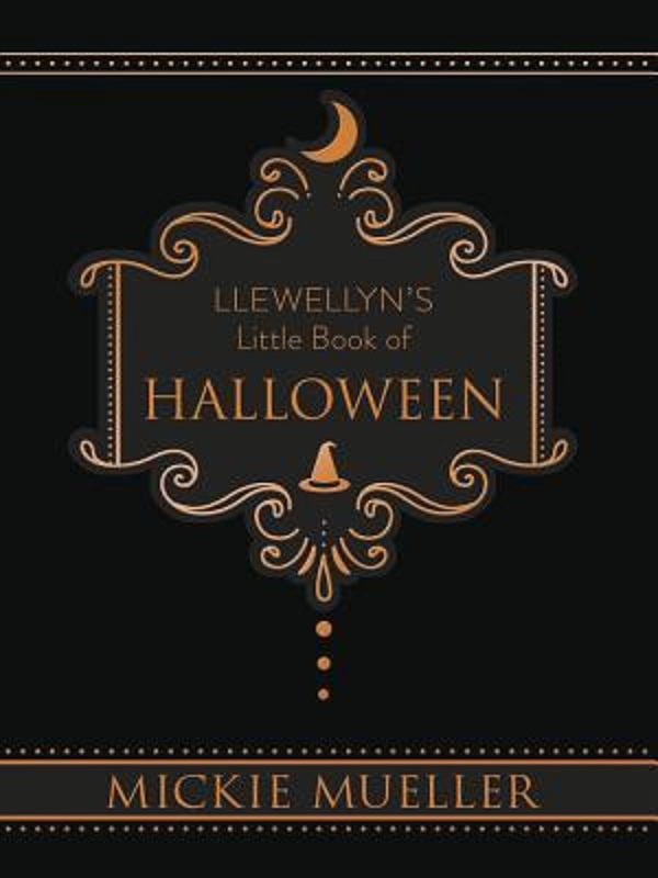 Llewellyn's Little Book of Halloween - Mickie Mueller