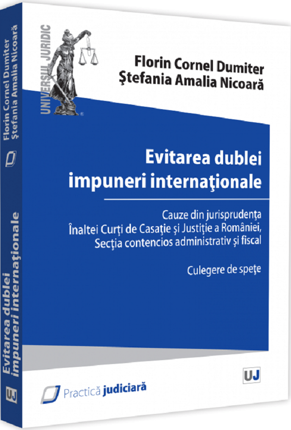 Evitarea dublei impuneri internationale - Florin Cornel Dumiter, Stefania Amalia Nicoara