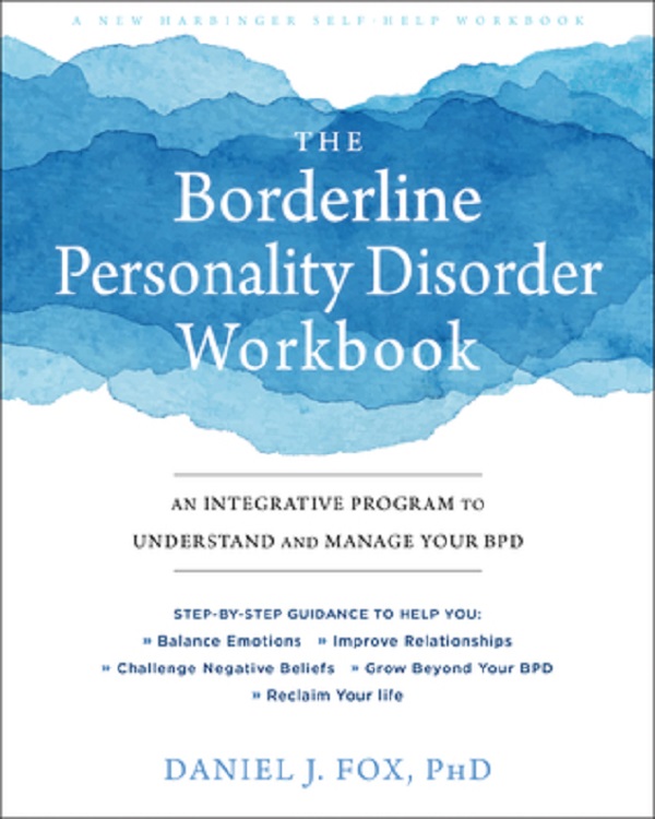 The Borderline Personality Disorder Workbook - Daniel Fox