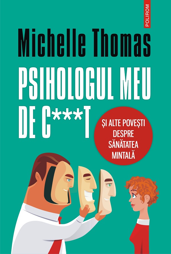 eBook Psihologul meu de c***t si alte povesti despre sanatatea mintala - Michelle Thomas