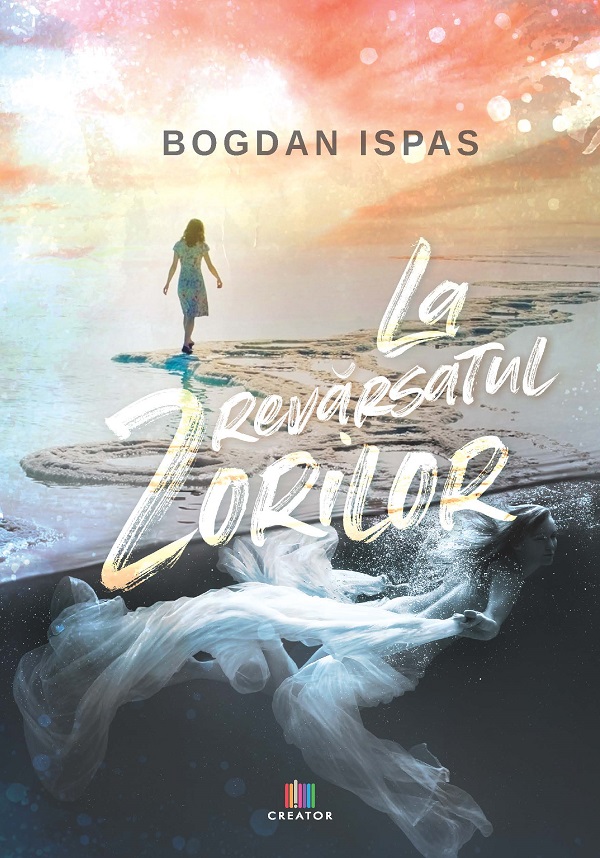 La revarsatul zorilor - Bogdan Ispas