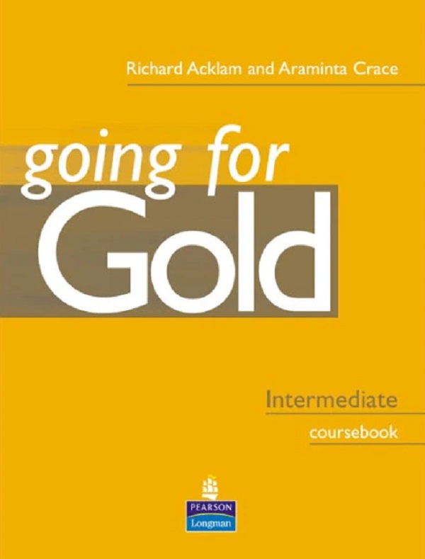 Going for Gold: Intermediate Coursebook - Richard Acklam, Araminta Crace