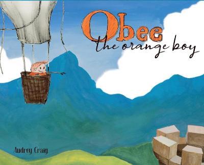 Obee the Orange Boy - Audrey Craig
