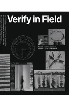 Poza produsului Verify in Field: Projects and Coversations H�weler + Yoon - Eric H�weler
