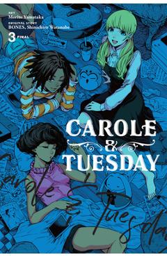 Coperta cărții 'Carole & Tuesday, Vol. 3 - Morito Yamataka'