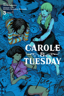 Carole & Tuesday, Vol. 3 - Morito Yamataka