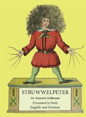 Struwwelpeter: Presented in both English and German - Heinrich Hoffmann