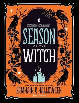 Coloring Book of Shadows: Season of the Witch - Amy Cesari