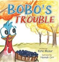 Bobo's Trouble - Kate Mazur