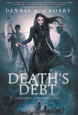 Death's Debt - Dennis K. Crosby