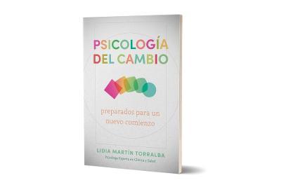 Psicolog&#65533;a del Cambio: Preparados Para Un Nuevo Comienzo - Lidia Mart&#65533;n Torralba
