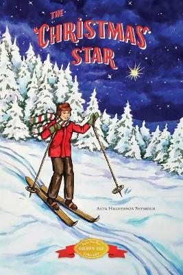 The Christmas Star - Alta Halverson Seymour