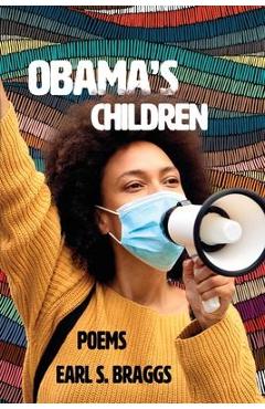 Poza produsului Obama's Children: Poems - Earl Braggs