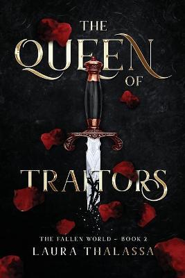 The Queen of Traitors (The Fallen World Book 2) - Laura Thalassa