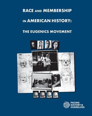 Race And Membership in American History: The Eugenics Movement - Facing History And Ourselves