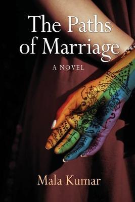 The Paths of Marriage - Mala Kumar