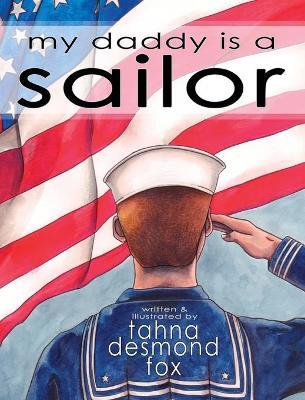 my daddy is a sailor - Tahna Desmond Fox