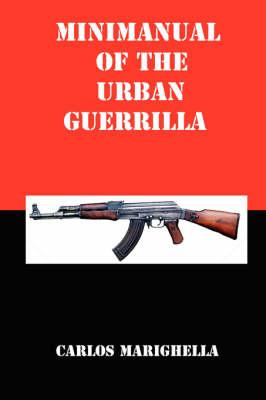 Minimanual of the Urban Guerrilla - Carlos Marighella