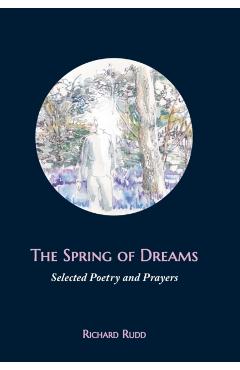 The Spring of Dreams - Richard Rudd