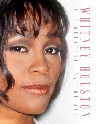 Whitney Houston: The Greatest Love of All - Carolyn Mchugh