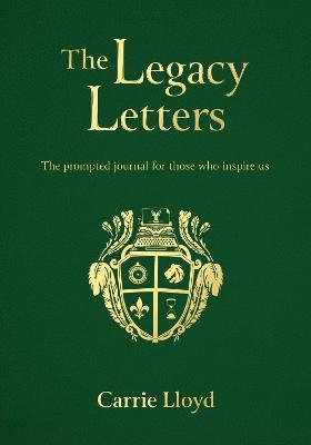 The Legacy Letters - Carrie Lloyd