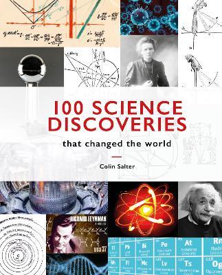 100 Science Discoveries: That Changed the World - Colin Salter