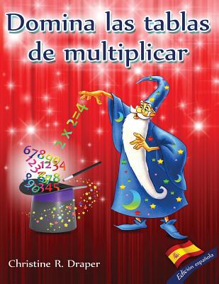Coperta cărții 'Domina las Tablas de Multiplicar: edici�n espa�ola - Christine R. Draper'