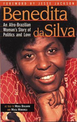 Benedita Da Silva: An Afro Brazilian Woman's Story of Politics and Love - Benjamin Medea