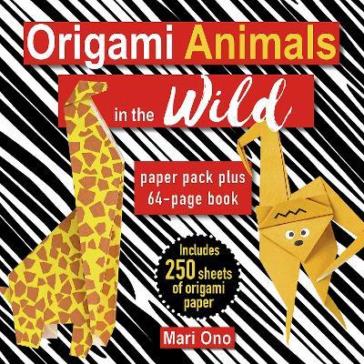Origami Animals in the Wild: Paper Pack Plus 64-Page Book - Mari Ono
