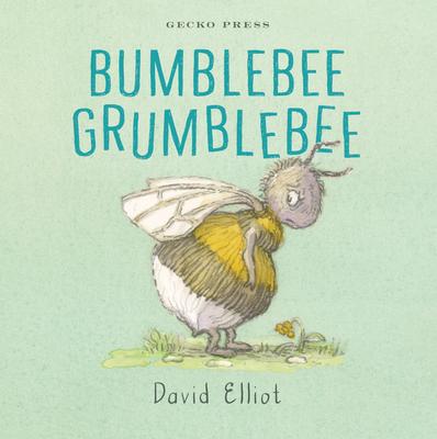 Bumblebee Grumblebee - David Elliot
